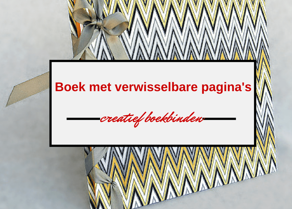 Hoe maak je zelf een boek met verwisselbare pagina’s?