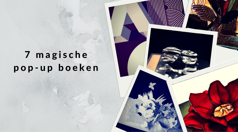 7 magische pop-up boeken