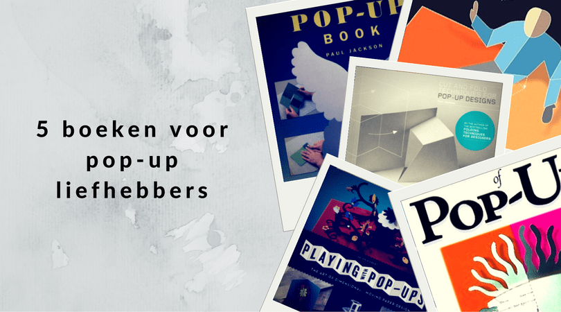 5 boeken voor pop-up liefhebbers